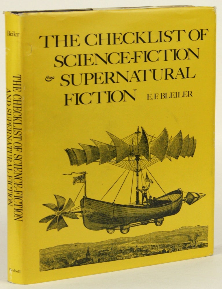 Item #31632 THE CHECKLIST OF SCIENCE FICTION AND SUPERNATURAL FICTION. Bleiler, F.