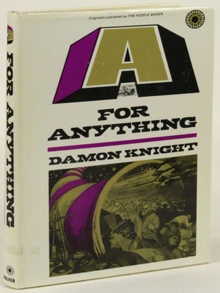 Item #31763 A FOR ANYTHING. Damon Knight