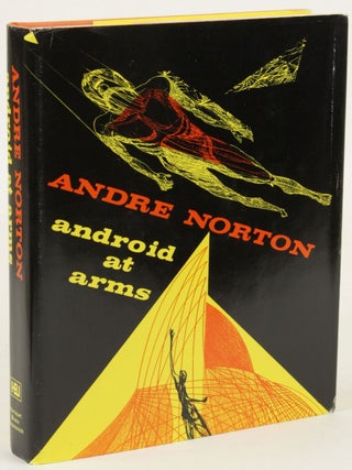 Item #31775 ANDROID AT ARMS. Andre Norton, Mary Alice Norton