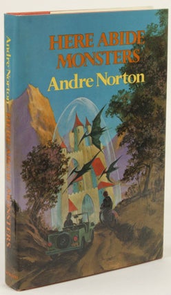 Item #31778 HERE ABIDE MONSTERS. Andre SF. Norton