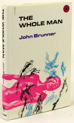 Item #31794 THE WHOLE MAN. John Brunner