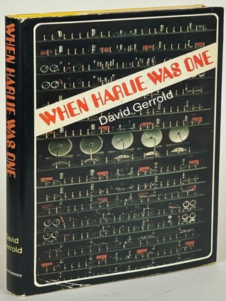 Item #31826 WHEN HARLIE WAS ONE: A NOVEL. David Gerrold, Jerrold David Friedman