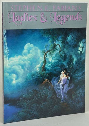 Item #31828 STEPHEN E. FABIAN'S LADIES & LEGENDS. Stephen E. Fabian