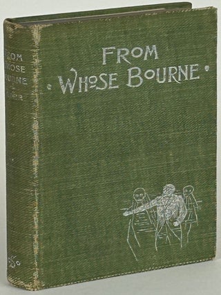 Item #31896 FROM WHOSE BOURNE. Robert Barr