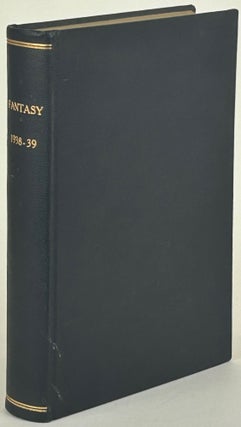 Item #31915 FANTASY: A MAGAZINE OF THRILLING SCIENCE-FICTION. [3 issues, all published, bound...