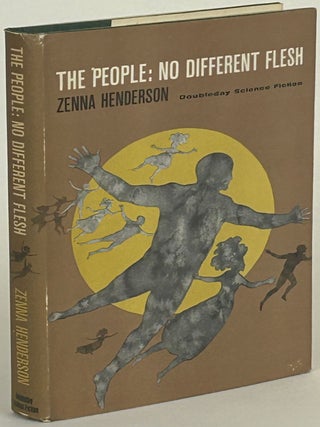 Item #31920 THE PEOPLE: NO DIFFERENT FLESH. Zenna Henderson