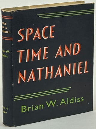 Item #31928 SPACE, TIME AND NATHANIEL. Brian W. Aldiss