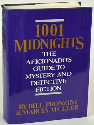 Item #31951 1001 MIDNIGHTS: THE AFICIONADO'S GUIDE TO MYSTERY AND DETECTIVE FICTION. Bill...