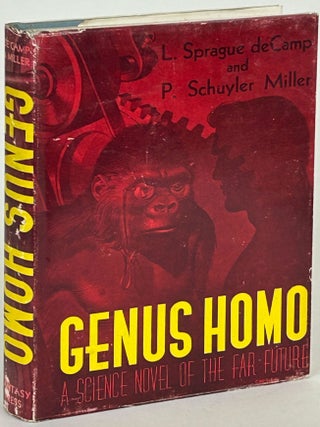 Item #31965 GENUS HOMO. De Camp, Sprague and P. Schuyler Miller, Sprague, P. Schuyler Miller