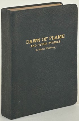 Item #31971 DAWN OF FLAME AND OTHER STORIES. Stanley G. Weinbaum