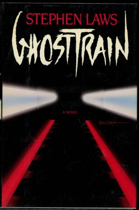 Item #3198 GHOST TRAIN. Stephen Laws