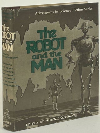 Item #31981 THE ROBOT AND THE MAN. Martin Greenberg