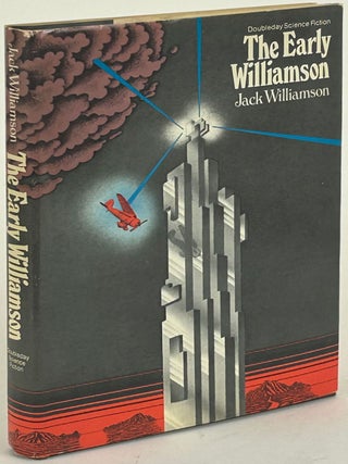 Item #31989 THE EARLY WILLIAMSON. Jack Williamson, John Stewart Williamson