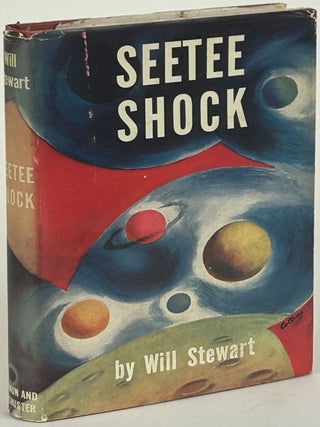 Item #31991 SEETEE SHOCK. Jack Williamson, "Will Stewart.", John Stewart Williamson