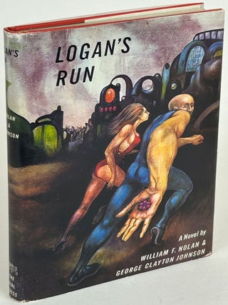 Item #32015 LOGAN'S RUN. William F. Nolan, George Clayton Johnson