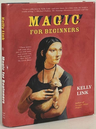 Item #32023 MAGIC FOR BEGINNERS. Kelly Link