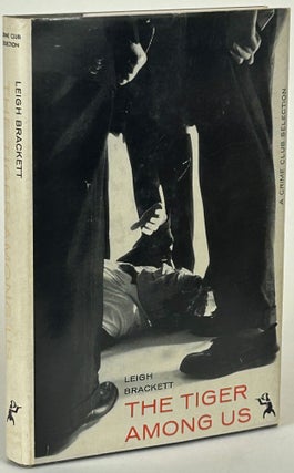Item #32033 THE TIGER AMONG US. Leigh Brackett