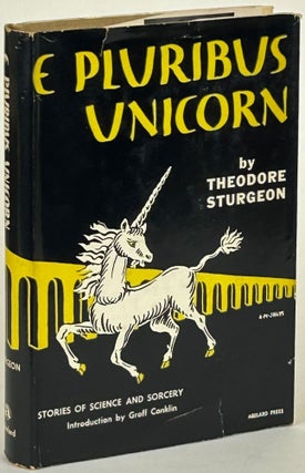 Item #32129 E PLURIBUS UNICORN: A COLLECTION OF SHORT STORIES. Theodore Sturgeon