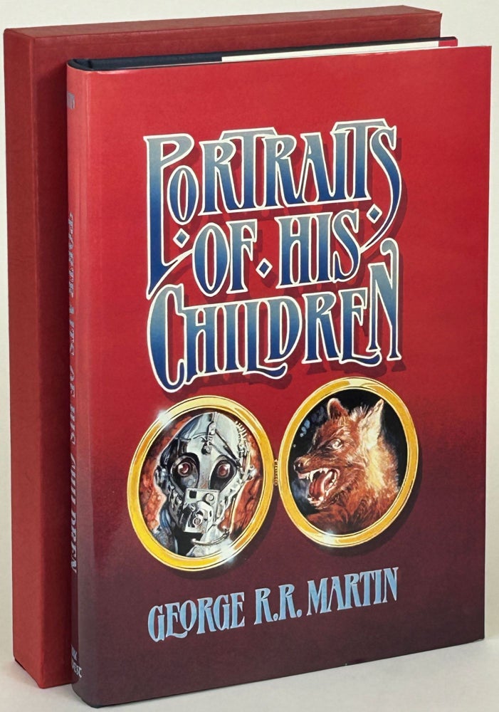 George R R. Martin Children PORTRAITS OF HIS CHILDREN | George R. R. Martin | First edition