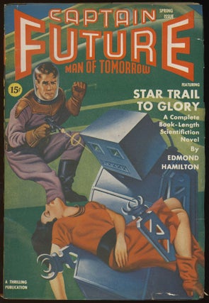 Item #32213 CAPTAIN FUTURE. CAPTAIN FUTURE. Spring 1941, No. 3 Volume 2, Edmond Hamilton