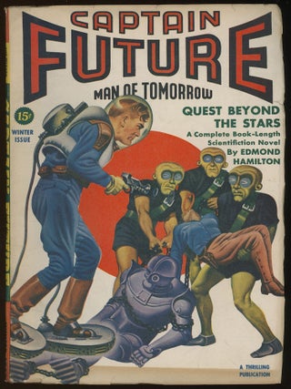 Item #32216 CAPTAIN FUTURE. CAPTAIN FUTURE. Winter 1942, No. 3 Volume 3, Edmond Hamilton