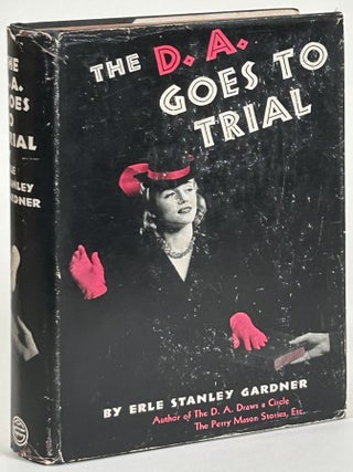 Item #32380 THE D. A. GOES TO TRIAL. Erle Stanley Gardner