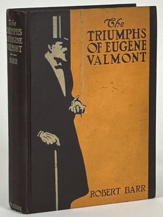 Item #32390 THE TRIUMPHS OF EUGÈNE VALMONT. Robert Barr