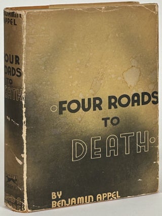 Item #32396 FOUR ROADS TO DEATH. Benjamin Appel