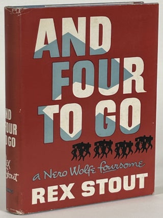 Item #32436 AND FOUR TO GO: A NERO WOLFE FOURSOME. Rex Stout