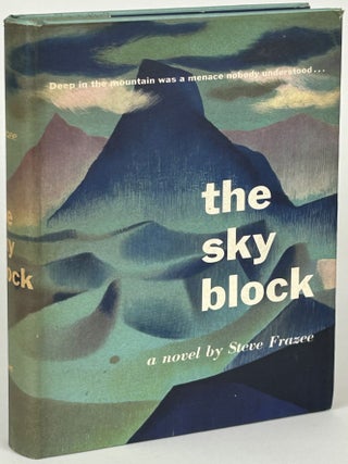 Item #32439 THE SKY BLOCK. Steve Frazee