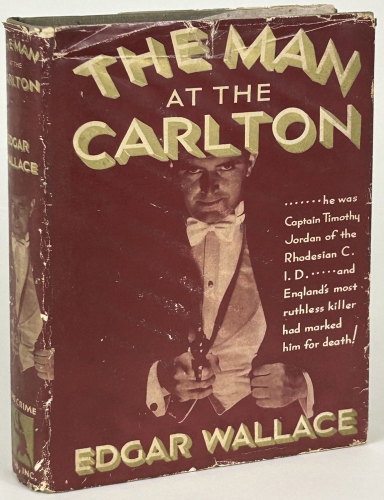 THE MAN AT THE CARLTON. Edgar Wallace.