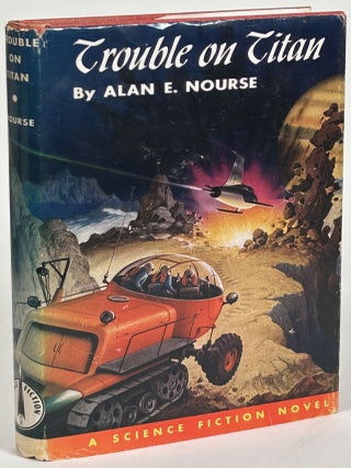 Item #32503 TROUBLE ON TITAN. Alan Nourse