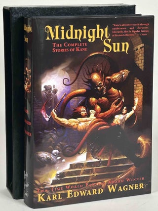 Item #32509 MIDNIGHT SUN: THE COMPLETE STORIES OF KANE. Karl Edward Wagner