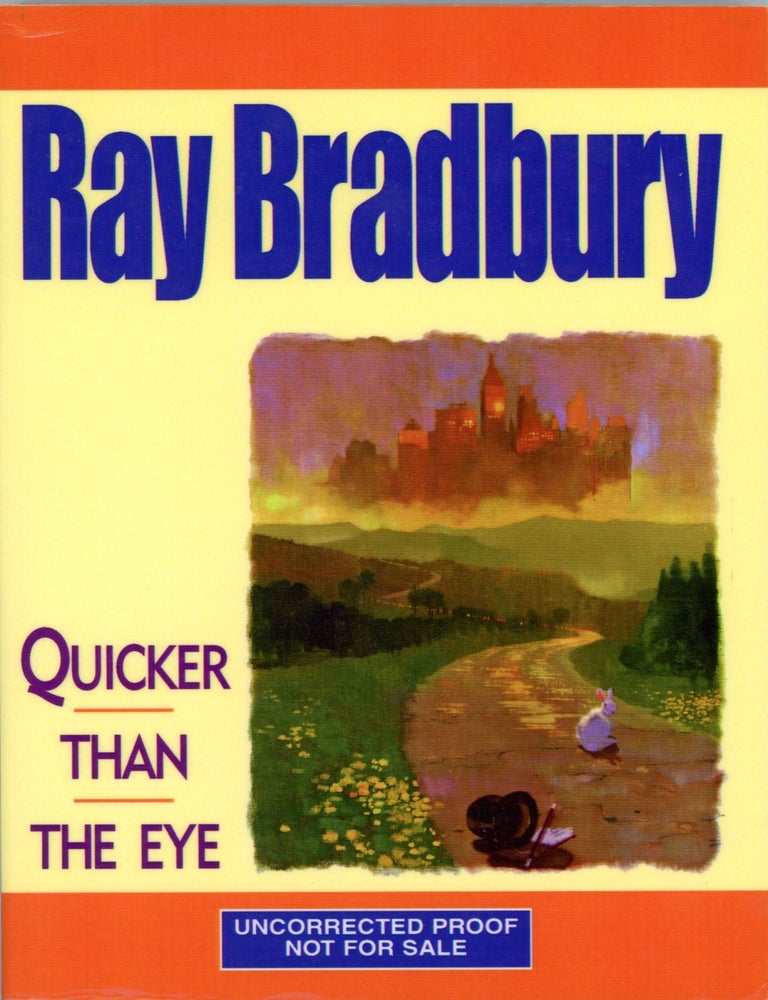 QUICKER THAN THE EYE. Ray Bradbury.