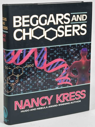 Item #32545 BEGGARS AND CHOOSERS. Nancy Kress