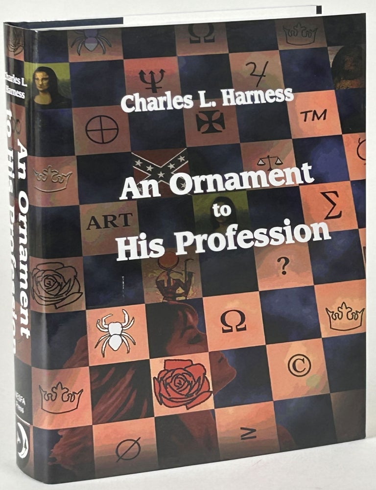 AN ORNAMENT TO HIS PROFESSION ... Edited by Priscilla Olson. Charles L. Harness.