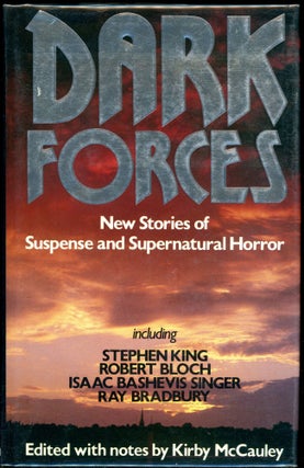 Item #3296 DARK FORCES: NEW STORIES OF SUSPENSE AND THE SUPERNATURAL. Kirby McCauley