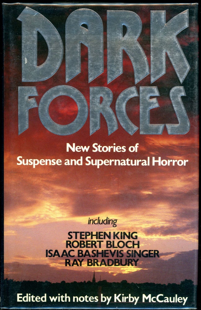 Item #3296 DARK FORCES: NEW STORIES OF SUSPENSE AND THE SUPERNATURAL. Kirby McCauley.