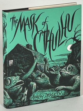 Item #33040 THE MASK OF CTHULHU. August Derleth