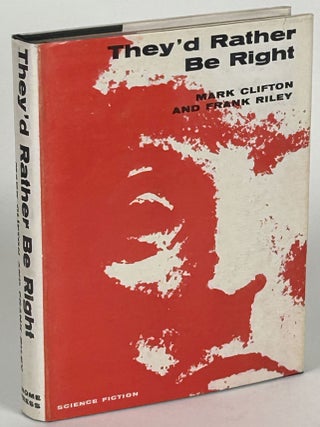 Item #33054 THEY'D RATHER BE RIGHT. Mark Clifton, Frank Riley