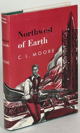 Item #33062 NORTHWEST OF EARTH. Moore, L