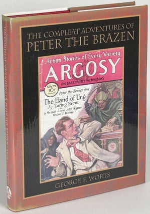 Item #33093 THE COMPLEAT ADVENTURES OF PETER THE BRAZEN, Volumes 1 & 2. George F. also Worts,...