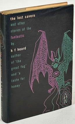 Item #33110 THE LOST CAVERN AND OTHER TALES OF THE FANTASTIC. Heard, gerald