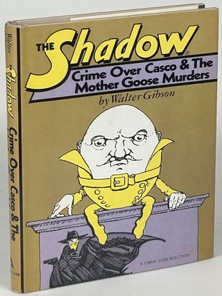 Item #33116 THE SHADOW: CRIME OVER CASCO & THE MOTHER GOOSE MURDERS. Walter Gibson