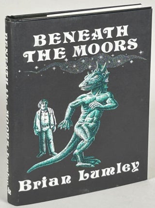 Item #33141 BENEATH THE MOORS. Brian Lumley