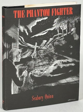 Item #33147 THE PHANTOM-FIGHTER. Seabury Quinn