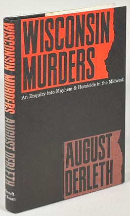 Item #33186 WISCONSIN MURDERS. August Derleth