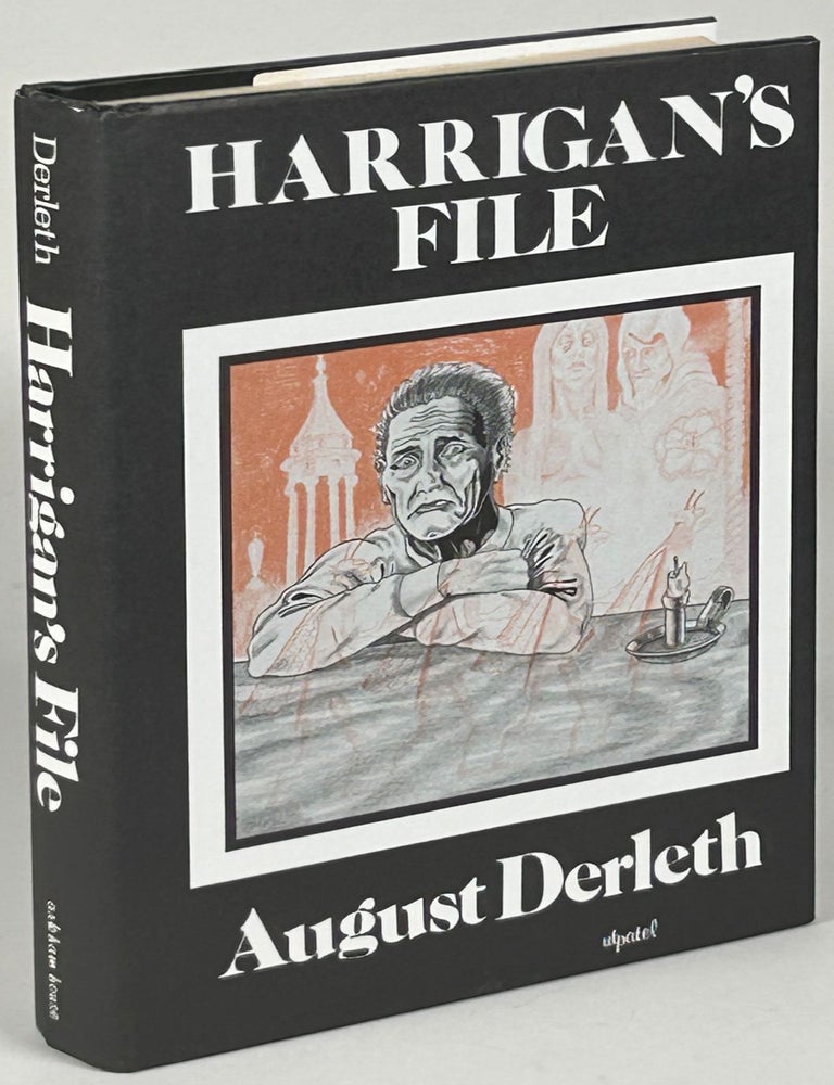 HARRIGAN'S FILE. August Derleth.