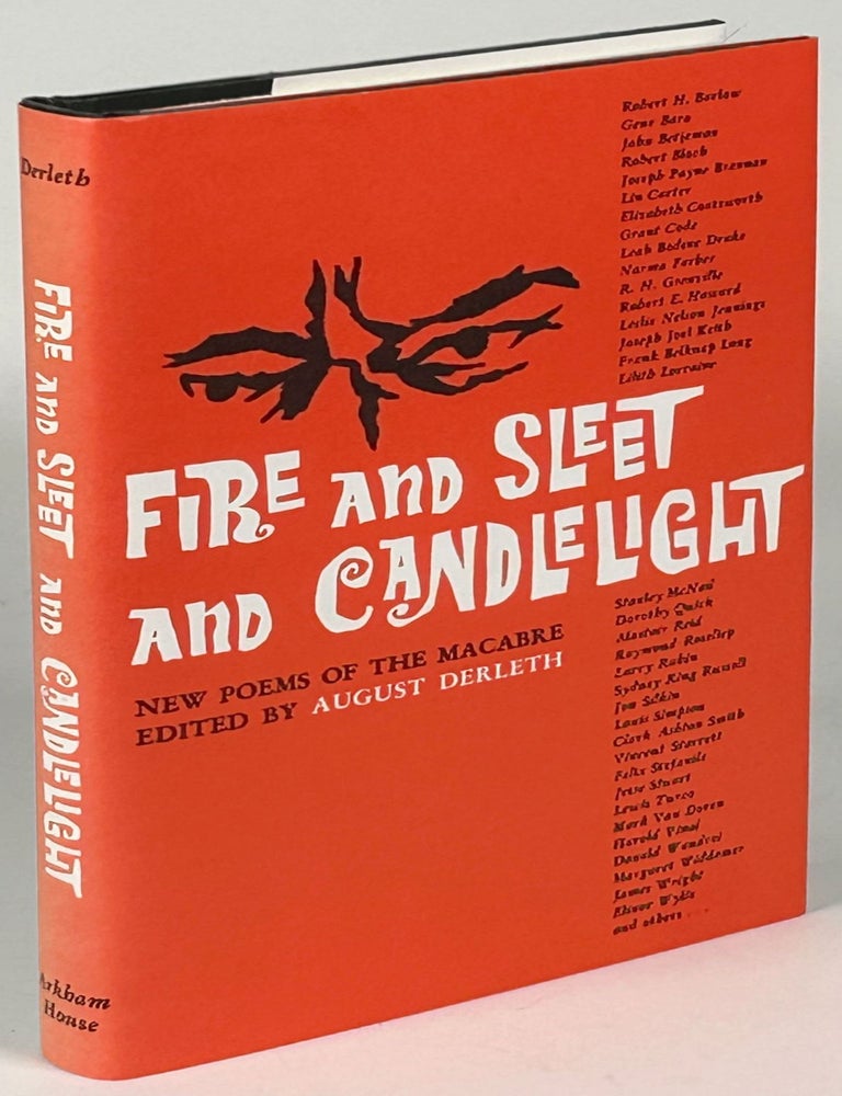 Item #33190 FIRE AND SLEET AND CANDLELIGHT: NEW POEMS OF THE MACABRE. August Derleth.