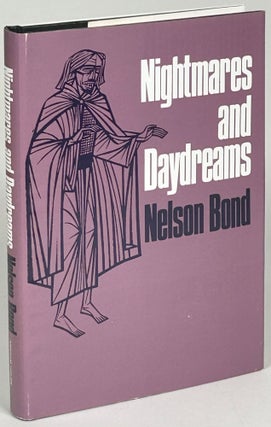 Item #33216 NIGHTMARES AND DAYDREAMS. Nelson Bond